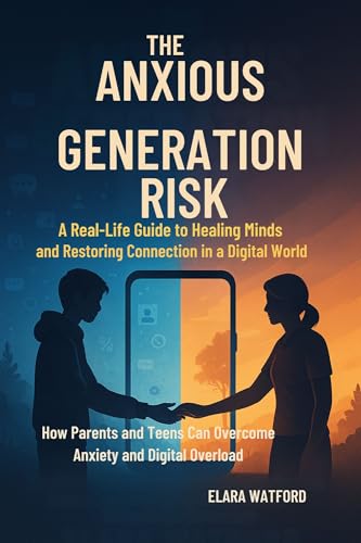 The Anxious Generation Risk Guide — 118-Page Kindle eBook