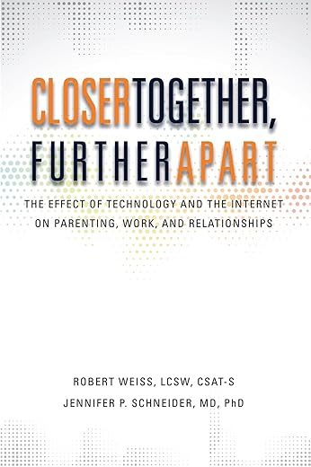 Closer Together, Further Apart—Parenting Guide (Weiss&Schneider)