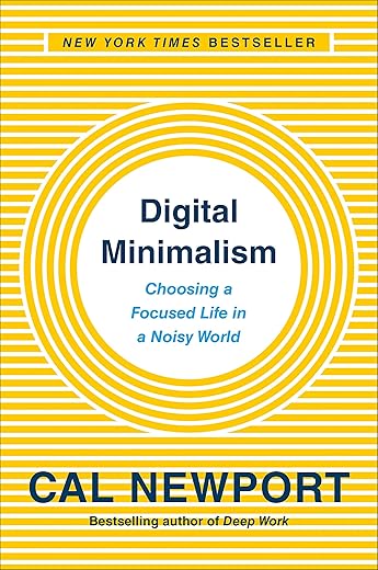 Digital Minimalism by Cal Newport - Focused Living Guide