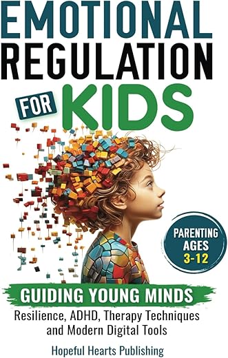 Parenting Press: Emotional Regulation Guide, Ages 3-12