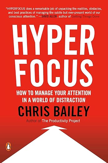 Hyperfocus by Chris Bailey — Master Your Attention