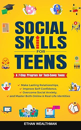 Social Skills for Teens: 7-Step Program & Bonus Chapters