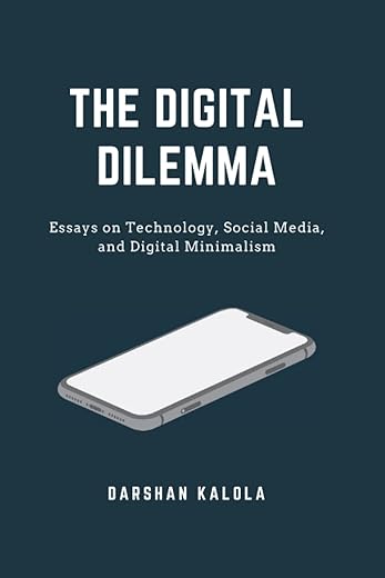 The Digital Dilemma - Darshan Kalola | 20 Essays eBook