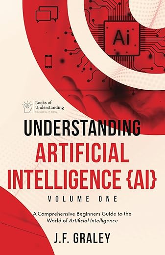 Understanding Artificial Intelligence Vol. 1 — 300 Pages