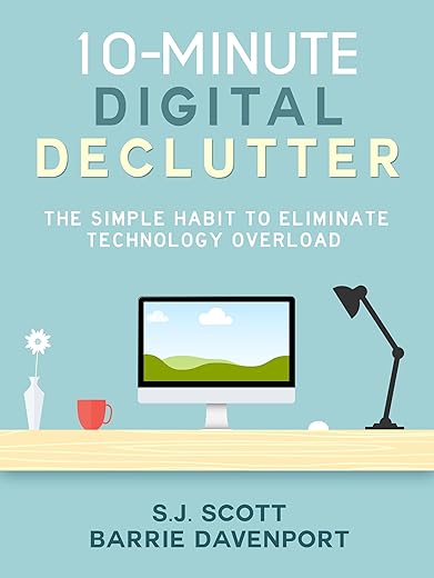 10-Minute Digital Declutter Guide - eBook by S.J. Scott