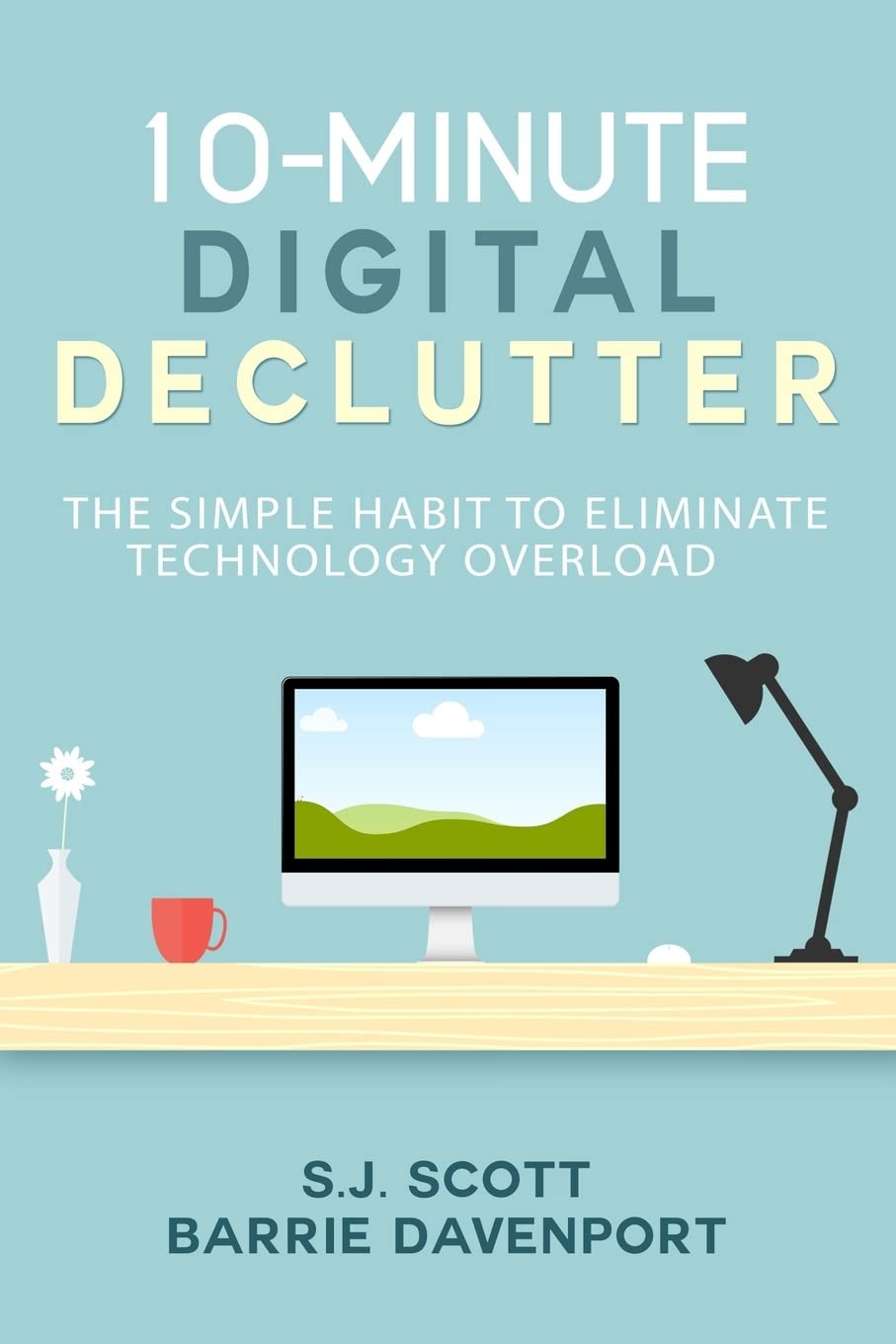 10-Min Digital Declutter eBook — S.J. Scott & Barrie Davenport