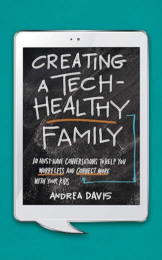 Andrea: Creating a Tech-Healthy Family Guide, 150 pages