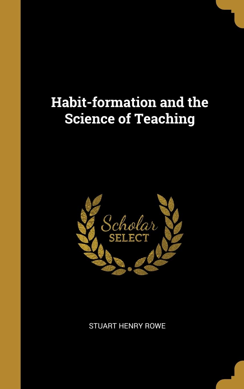 Wentworth Press: Habit-Formation & the Science of Teaching