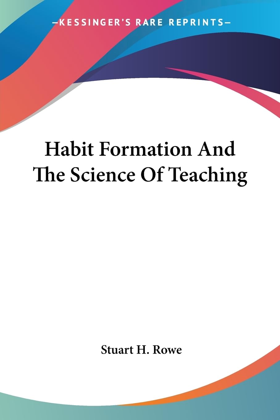 Kessinger: Understanding Habit Formation in Teaching — 328 pp
