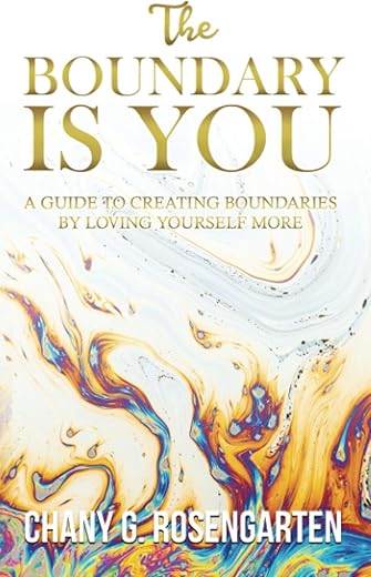 Chany Rosengarten: The Boundary Is You — Healthy Relationships