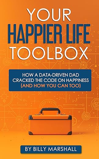Happiness Lab Press: Your Happier Life Toolbox - 200 pages