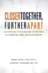 Closer Together, Further Apart—Parenting Guide (Weiss&Schneider)